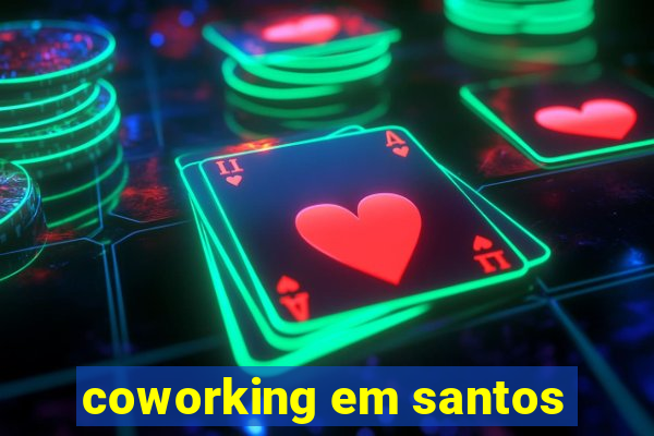 coworking em santos